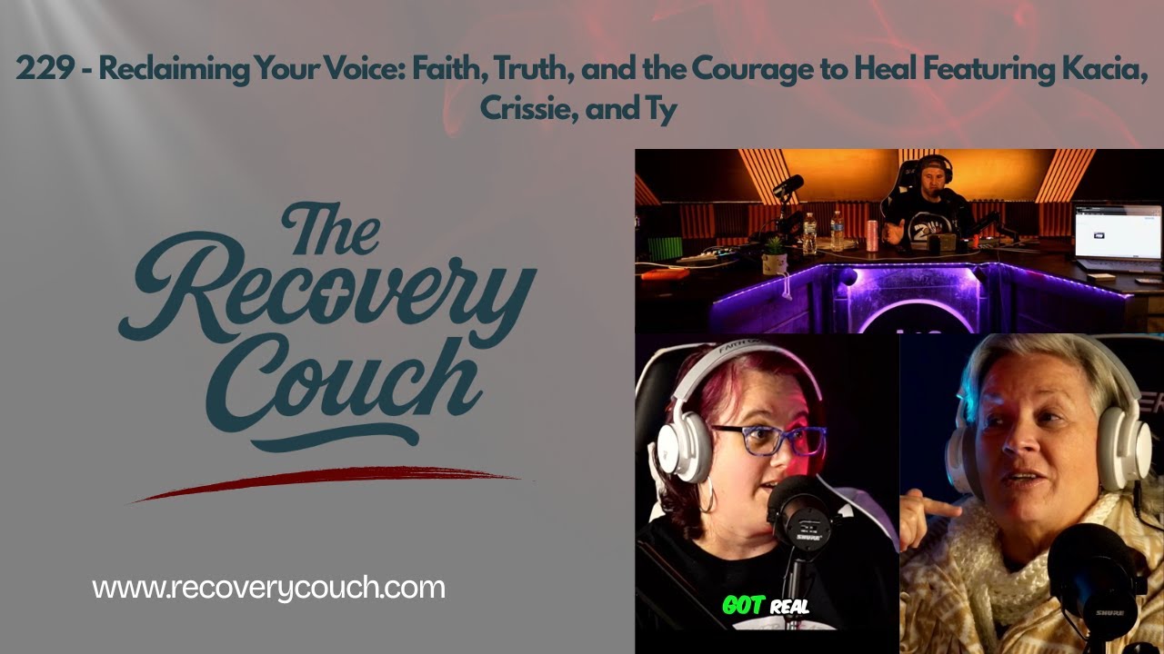 229 - Reclaiming Your Voice: Faith, Truth, and the Courage to Heal Featuring Kacia, Crissie, and Ty