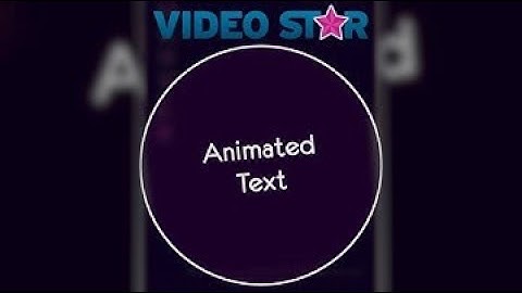 How to do animated text on video star (vsp)