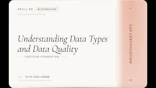 CAP Certification: Understanding Data Types and Data Quality