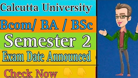 Semester 2 Exam Date Announced | Bcom Ba Bsc | Calcutta University | 2023