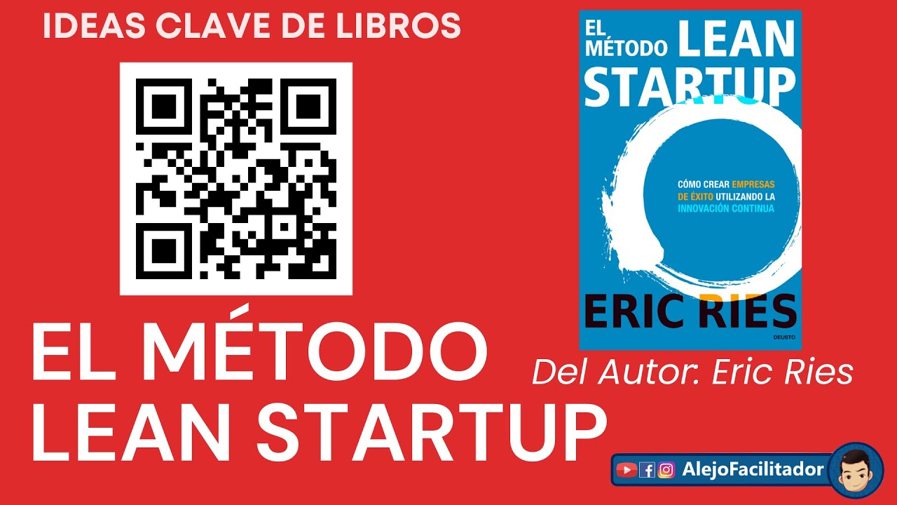 😎 Ideas Clave de Libros 😍 Libro: El método Lean startup de Eric Ries 🤑 Experimenta Itera y Aprende
