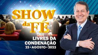 Show da Fé | Livres da condenação