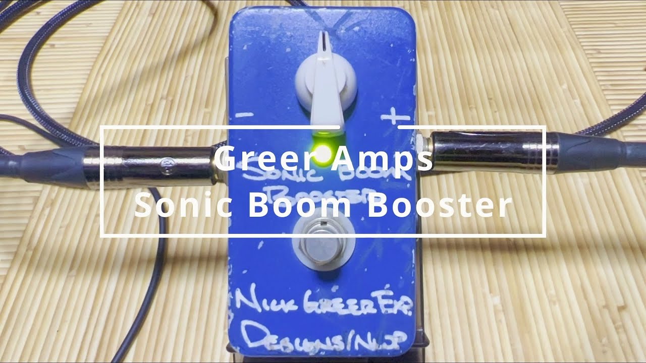 Greer Amps Sonic Boom Booster Handmade Pedal - DEMO & Review - YouTube