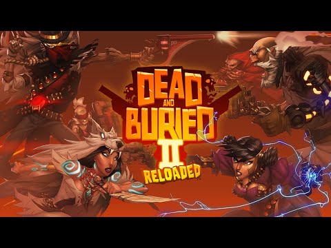 Dead and Buried II: Reloaded  |  Oculus Quest + Rift Platform