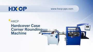 HX Hardcover Case Corner Rounding Machine