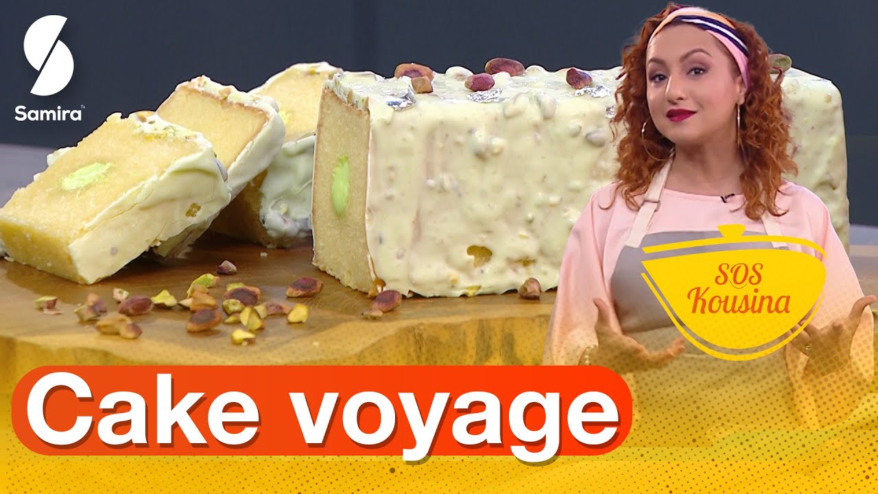 SOS kousina - Cake voyage  - الكيك السحري لي طلبوتوه