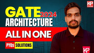 GATE Architecture 2024 PYQs | Complete Video Solutions | KP Classes