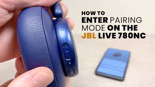 JBL Live 780NC | How to Enter Pairing Mode