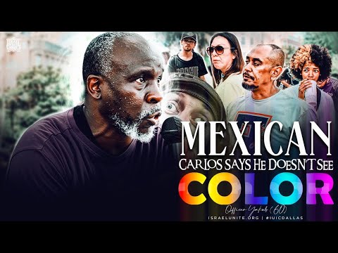 Mexican Carlos Says He Doesn't See Color!