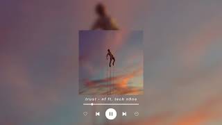 nf ft. tech n9ne - trust (sped up + reverb)