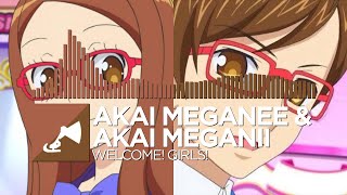 Akai Meganee \u0026 Akai Meganii - Welcome! Girls!