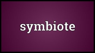 Symbiote Meaning