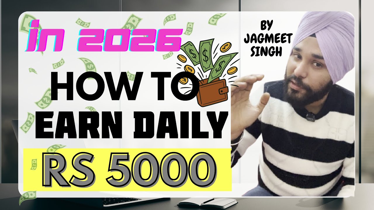EARN 5000 RS DAILY IN 2026 ..... 4 REAL WAYS