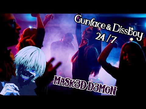 Gunface \u0026 Dissboy 24/7 [MaSk3D_D3MoN]