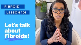 DR. JACKIE TALKS ABOUT THE WHO, WHAT, WHEN, WHERE & WHY OF FIBROIDS!