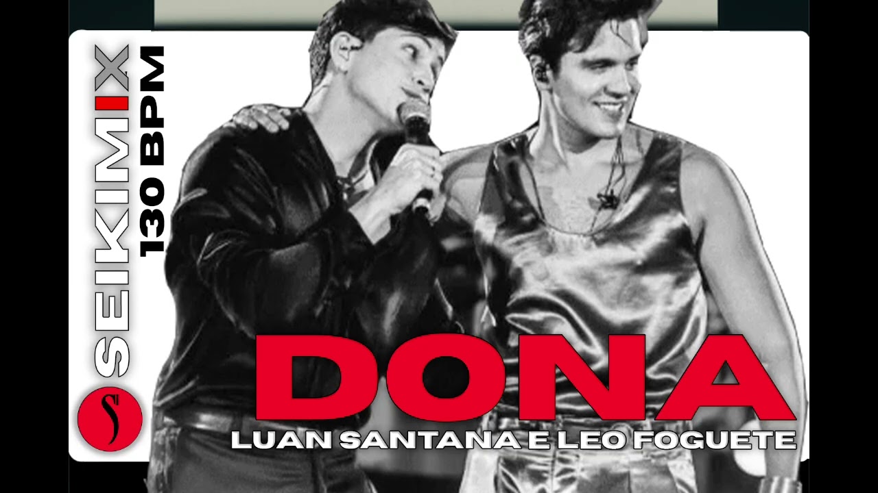⁣Dona – Luan Santana & Léo Foguete (Bootleg Remix 2025 | Sertanejo + Forró Romântico)