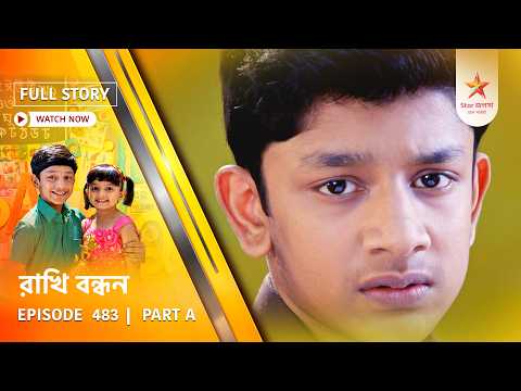 Full Story | Rakhi Bandhan | Episode 483 | Part A