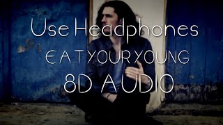 Hozier - Eat Your Young | 8D Audio🎧 [Best Version]