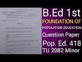 #minor #bed I #foundation of #population #education (Pop. Ed 418) #tu #exam #question #paper