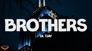 Lil TJAY - Brothers (Lyrics)
