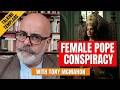 A female Pope: a plot by women to take over the Catholic church!