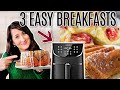 3 YUMMY & SWEET Air Fryer Breakfast Recipes