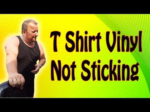 T Shirt Vinyl Not Sticking Possible Cause