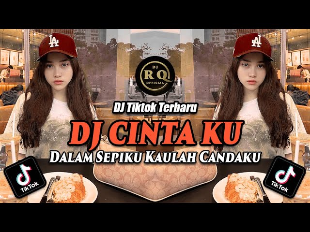 DJ DALAM SEPIKU KAULAH CANDAKU (CINTAKU) REMIX FULL BASS VIRAL TIKTOK TERBARU 2023 class=