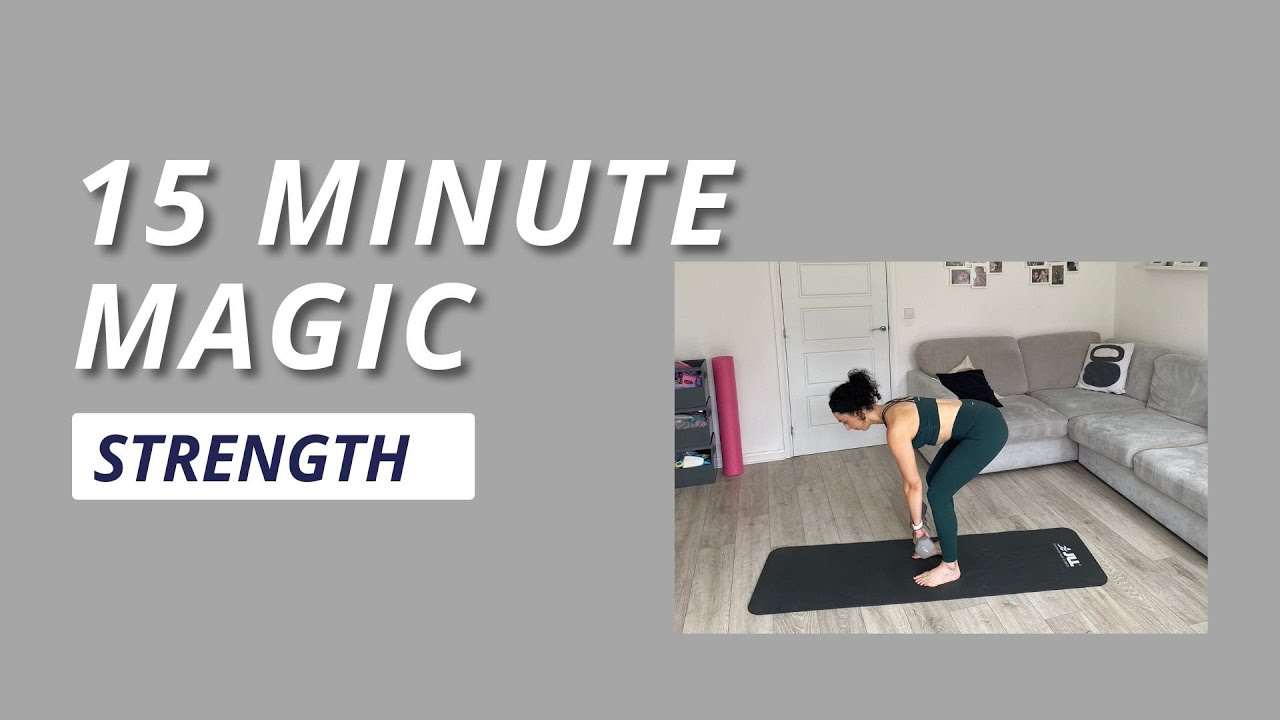15 Minute Magic: Strength training - YouTube
