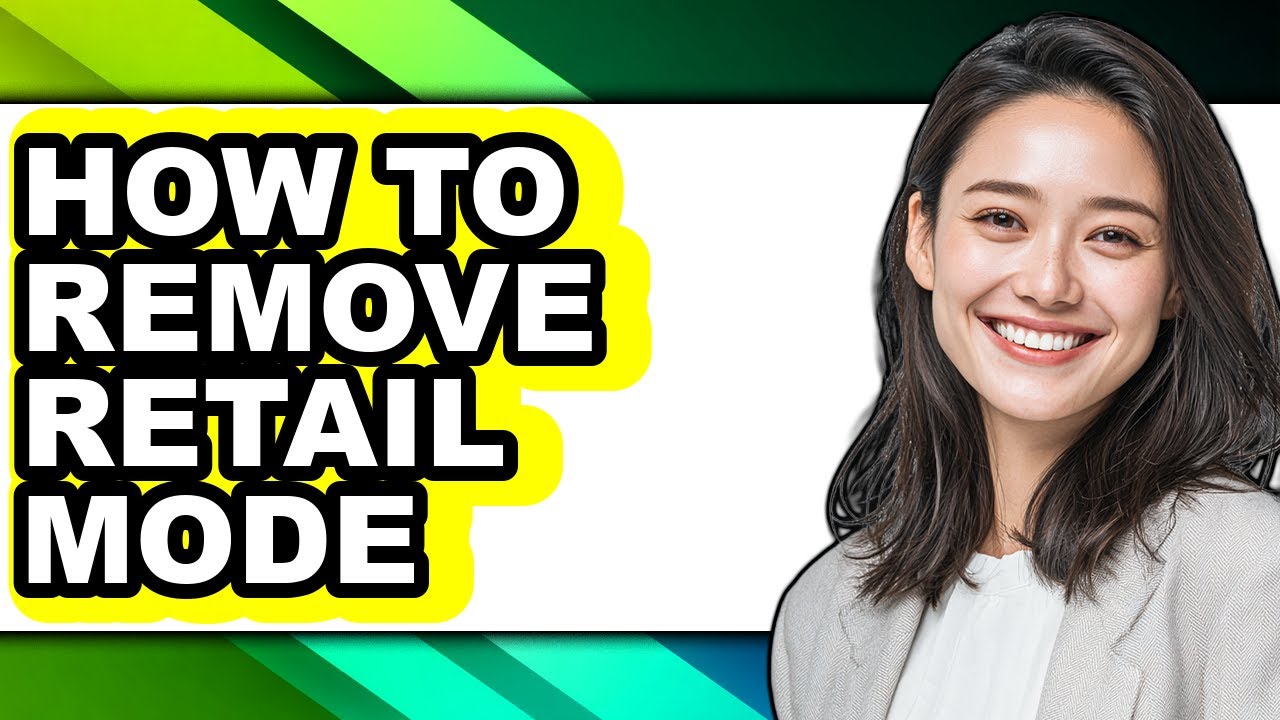 How to Remove Retail Mode - Full Guide