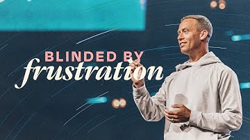Blinded by Frustration | Jon Weece | Blind Spots