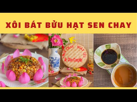 Video Món chay ngày Tết tập 5 | Xôi bát bửu hạt sen chay |... - youtube