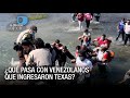 ¿Qué pasa con venezolanos que ingresaron por río de Texas? - VPItv