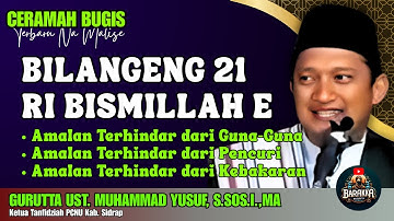 CERAMAH BUGIS | BILANGENG 21 RI BISMILLAH E | GURUTTA UST. MUHAMMAD YUSUF, S.SOS.I.,MA