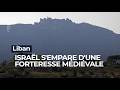 Liban : Israël s'empare d'une forteresse médiévale - RTBF Info