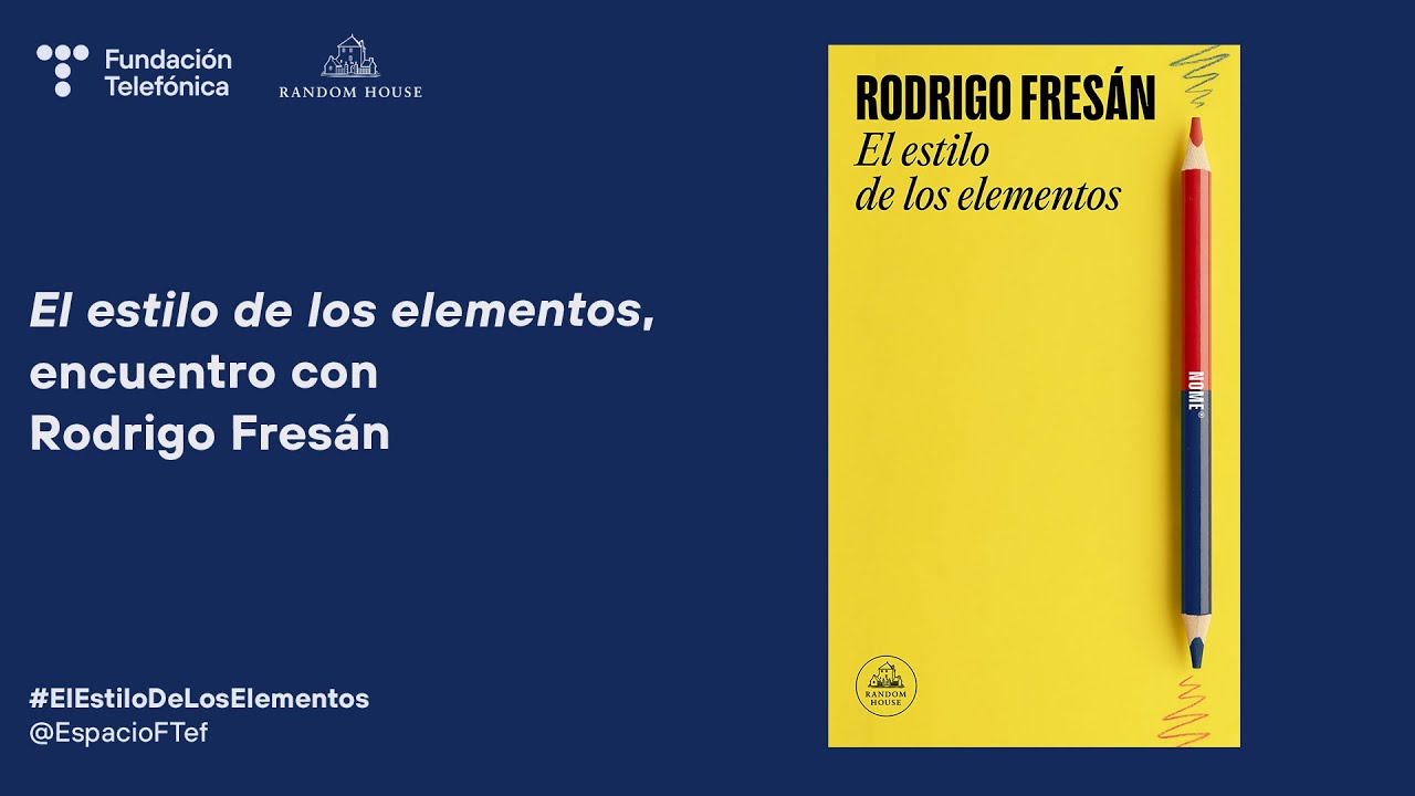 El Estilo de los Elementos, encuentro con Rodrigo Fresán