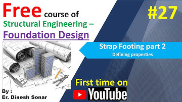 8(2) Strap footing Part 2 - Defining properties II Structural Engineering Courses