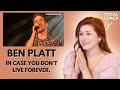 Vocal coach reacts to BEN PLATT I "In case you don't live forever"