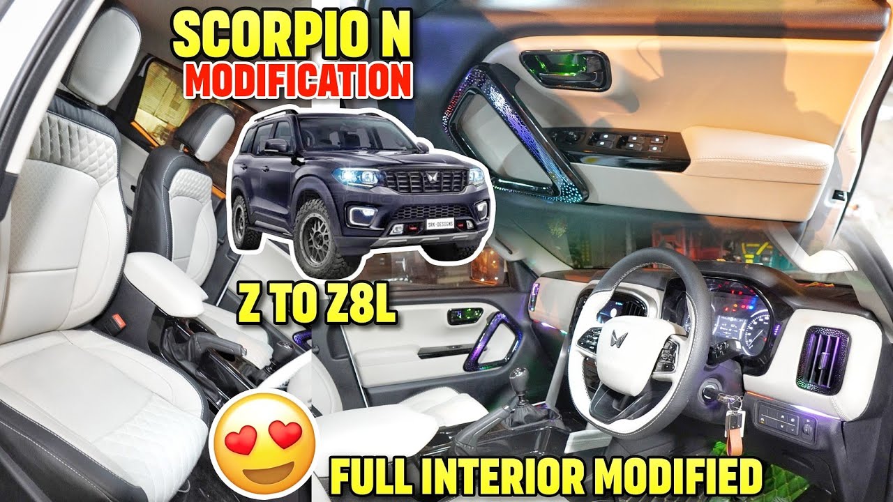 Scorpio N Base To Top Modification Z2 TO Z8L🤯FULL INTERIOR MODIFIED🤯 ...