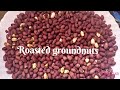 How to roast groundnuts/Njugu karanga|| How to roast peanuts