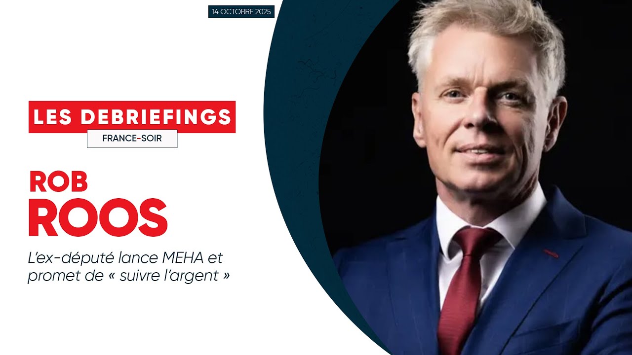 « Rendre l’Europe à nouveau saine » : l’ex-député Roos lance MEHA et promet de « suivre l’argent »