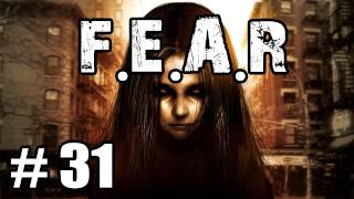 Let's Play F.E.A.R - Part 31 - Heartless
