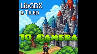 LibGDX & Tiled RPG Tutorial - #10 Camera