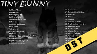 Tiny Bunny (2021) :: Full Game Soundtrack 【 Complete OST 】( Playlist + Progress + Timestamps ) NEW