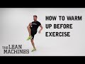 How to warm up before exercise
