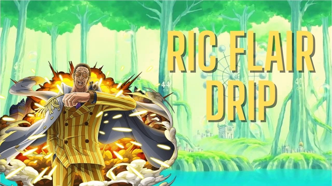 One Piece Admiral Kizaru AMV Ric Flair Drip YouTube