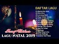 Lagu Natal Terbaru 2019 - Nonstop Lagu Natal