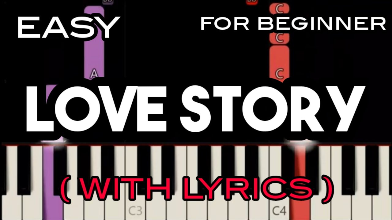 LOVE STORY ( LYRICS ) - TAYLOR SWIFT | SLOW & EASY PIANO - YouTube