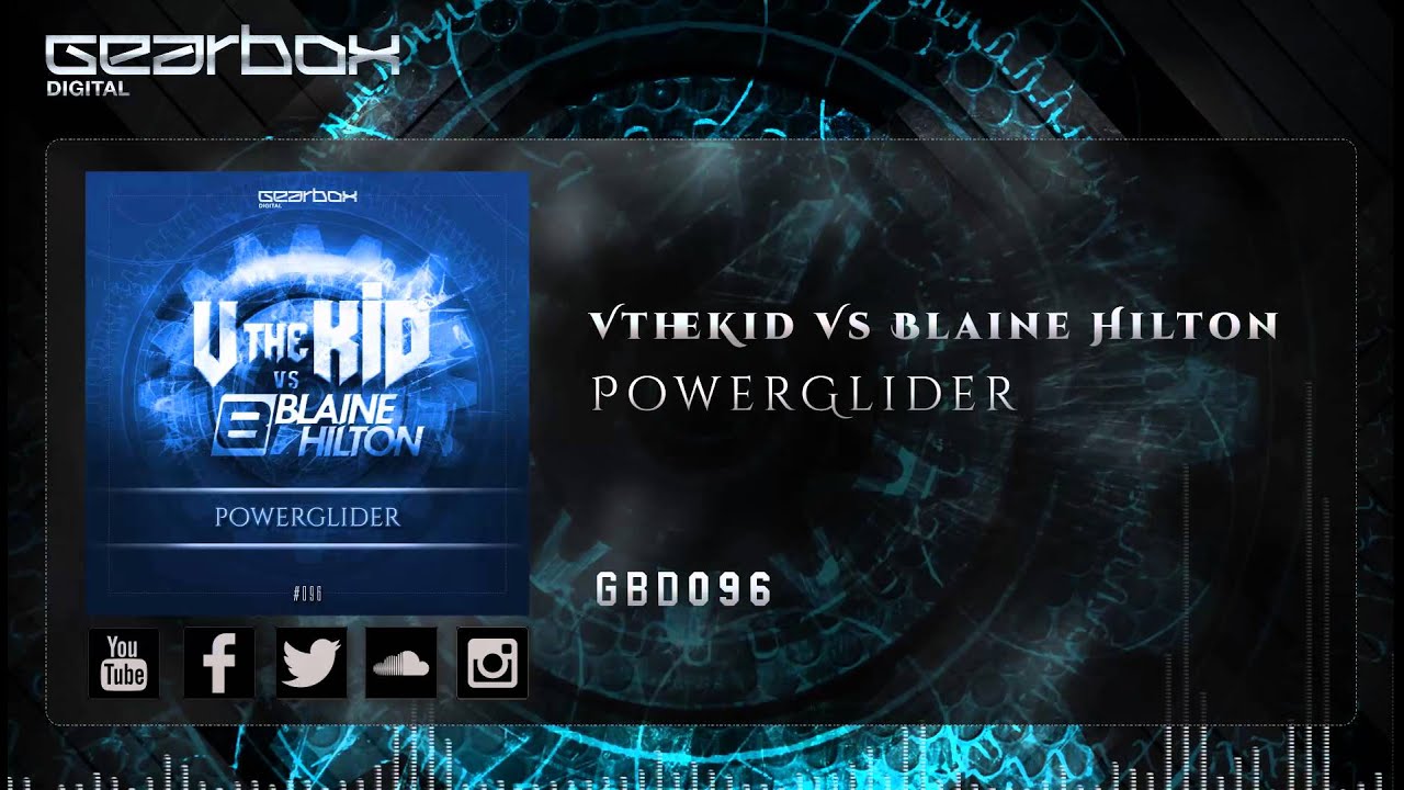 VtheKid Vs Blaine Hilton - PowerGlider [GBD096]