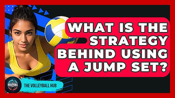 What Is The Strategy Behind Using A Jump Set? - The Volleyball Hub